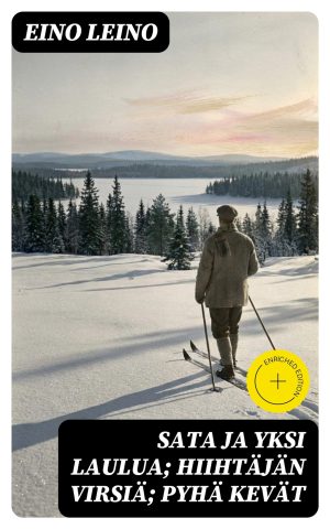 Sata ja yksi laulua; Hiihtäjän virsiä; Pyhä kevät