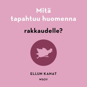 Mitä tapahtuu huomenna rakkaudelle?