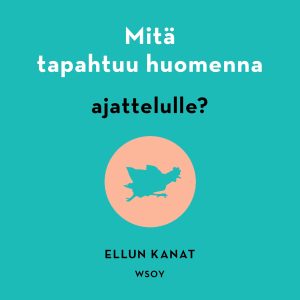 Mitä tapahtuu huomenna ajattelulle?