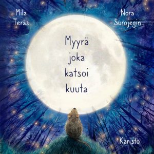 Myyrä joka katsoi kuuta