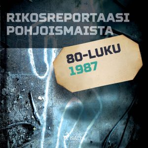 Rikosreportaasi Pohjoismaista 1987