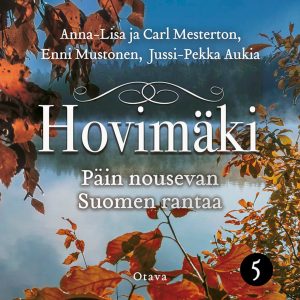 Päin nousevan Suomen rantaa