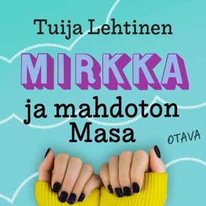 Mirkka ja mahdoton Masa