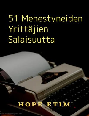 51 Menestyneiden Yrittäjien Salaisuutta