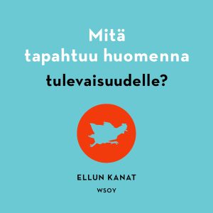 Mitä tapahtuu huomenna tulevaisuudelle?