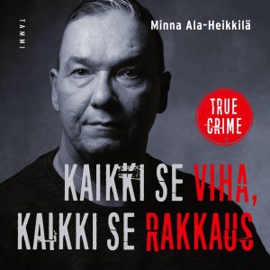 Kaikki se viha, kaikki se rakkaus
