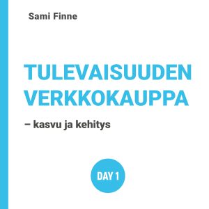 Tulevaisuuden verkkokauppa : - kasvu ja kehitys