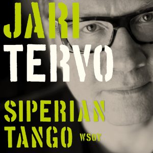 Siperian tango. Valitut novellit 1993-2003