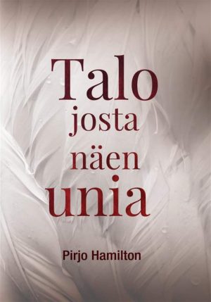 Talo josta näen unia