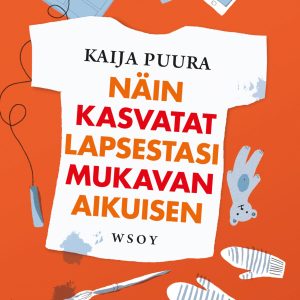 Näin kasvatat lapsestasi mukavan aikuisen