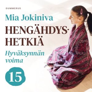 Hengähdyshetkiä: 15. Hyväksynnän voima
