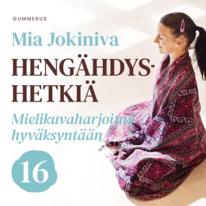 Hengähdyshetkiä: 16. Mielikuvaharjoitus hyväksyntään