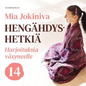 Hengähdyshetkiä: 14. Harjoituksia väsyneelle