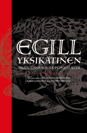 Egill Yksikätinen - muinaissaagoja Pohjolasta