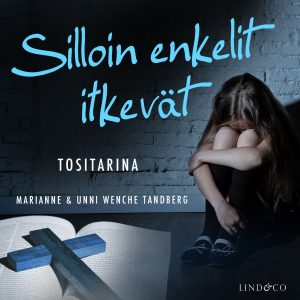 Silloin enkelit itkevät