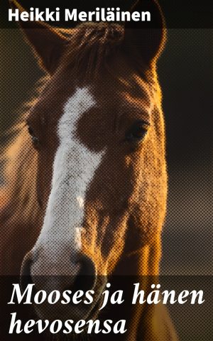 Mooses ja hänen hevosensa