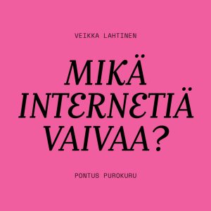 Mikä internetiä vaivaa?