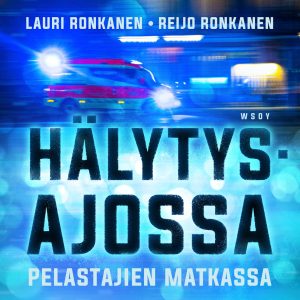 Hälytysajossa - Pelastajien matkassa