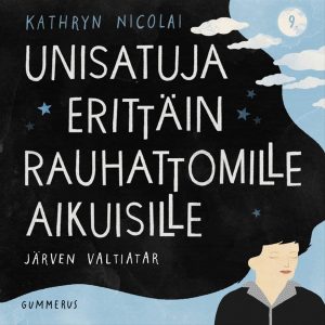 Unisatuja erittäin rauhattomille aikuisille 9 - Järven valtiatar