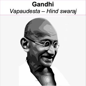 Vapaudesta – Hind Swaraj