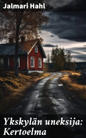 Ykskylän uneksija: Kertoelma