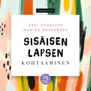 Sisäisen lapsen kohtaaminen