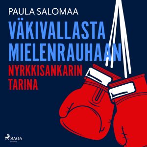 Väkivallasta mielenrauhaan: nyrkkisankarin tarina
