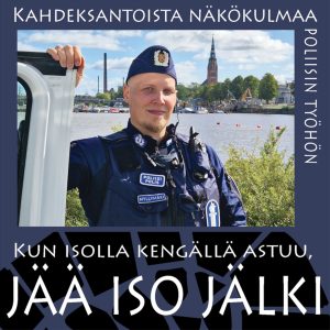 Kun isolla kengällä astuu, jää iso jälki