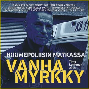 Huumepoliisin matkassa - Vanhamyrkky