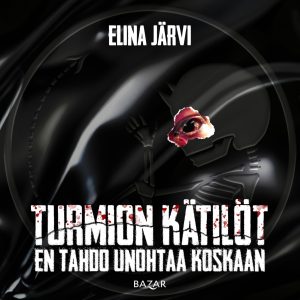 Turmion kätilöt: En tahdo unohtaa koskaan