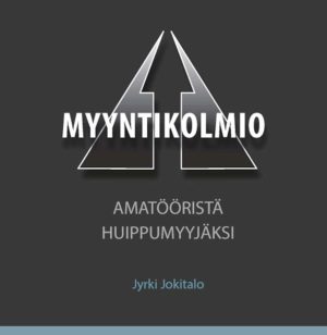 Myyntikolmio – Amatööristä huippumyyjäksi