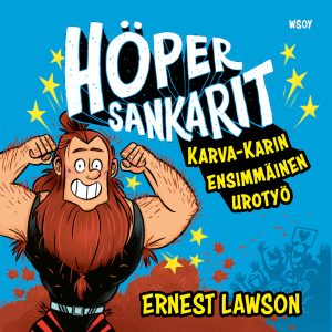 Höpersankarit: Karva-Karin ensimmäinen urotyö