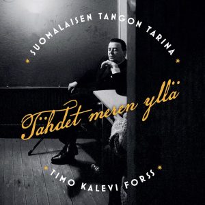 Tähdet meren yllä - suomalaisen tangon tarina