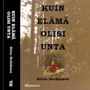 Kuin elämä olisi unta