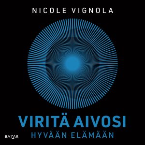 Viritä aivosi hyvään elämään