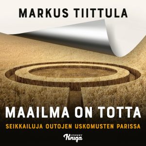 Maailma on totta