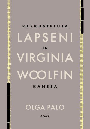 Keskusteluja lapseni ja Virginia Woolfin kanssa