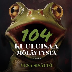 104 kuuluisaa möläytystä