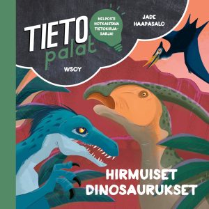 Tietopalat: Hirmuiset dinosaurukset