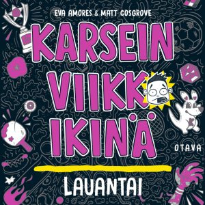Karsein viikko ikinä: lauantai