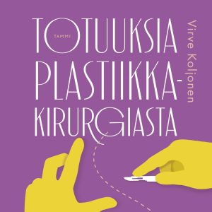 Totuuksia plastiikkakirurgiasta