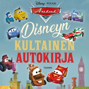Disney Pixar Autot. Disneyn kultainen autokirja