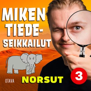 Miken tiedeseikkailut 3 - Norsut