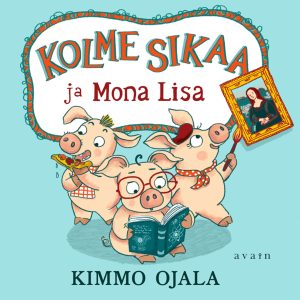 Kolme sikaa ja Mona Lisa