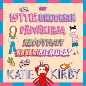 Lottie Brooksin päiväkirja: Kaoottiset kaverikiemurat