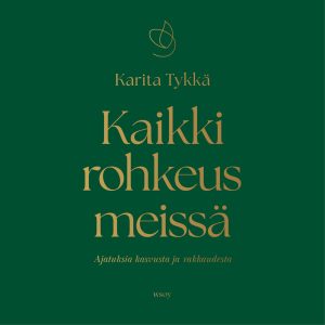 Kaikki rohkeus meissä