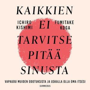Kaikkien ei tarvitse pitää sinusta