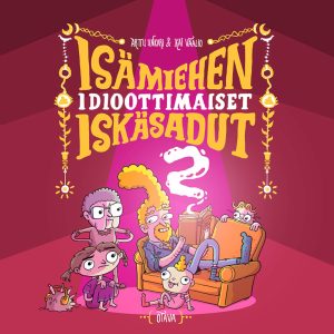 Isämiehen idioottimaiset iskäsadut 2
