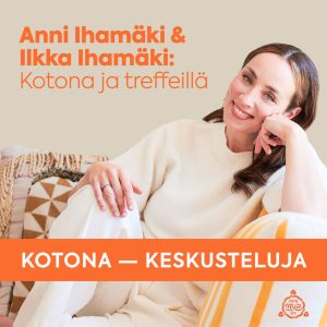 Kotona – Keskusteluja. Kotona ja treffeillä