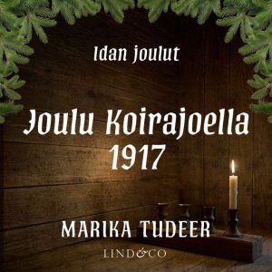 Idan joulut 1: Joulu Koirajoella 1917